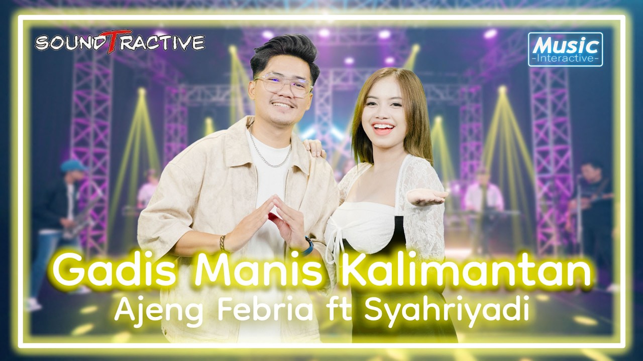 GADIS MANIS KALIMANTAN - P P APA - AJENG FEBRIA FT SYAHRIYADI (Official Music Live)