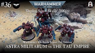 Astra Militarum Vs Tau Empire 2000pts Warhammer 40K Battle Report 10th Edition *NEW CODEX* Ep: 36