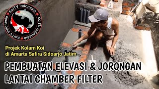 Update Pekerjaan Kolam Koi Tahap Pembuatan Elevasi Jorongan Lantai Chamber 081230861117