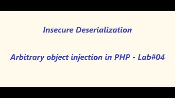 Arbitrary object injection in PHP - Lab#04