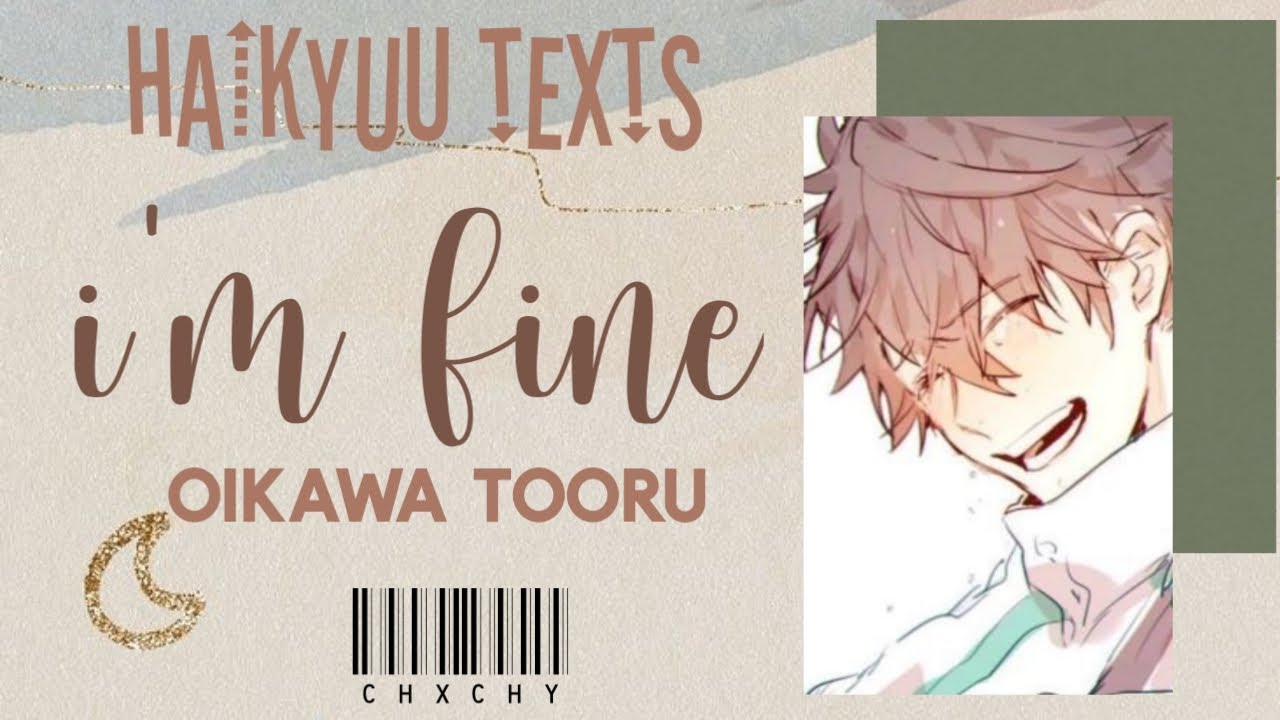 'I'm fine' Oikawa Tooru || Haikyuu Texts