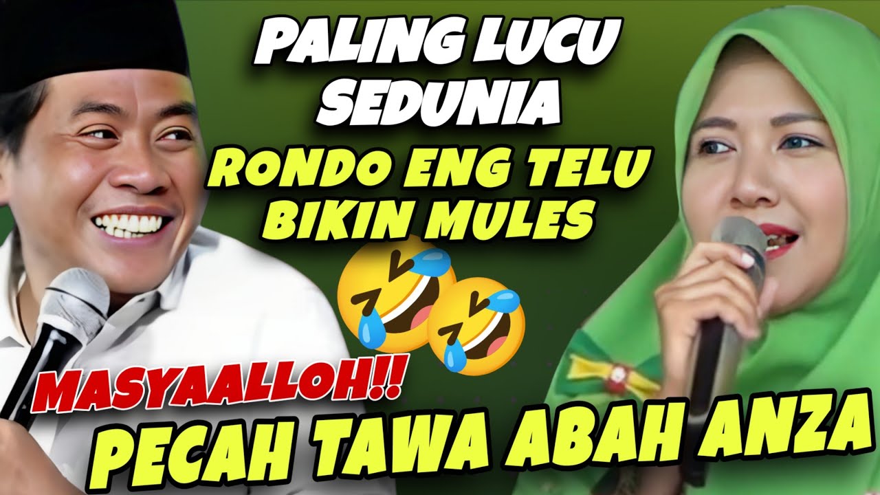 MASYAALLOH!! PECAH TAWA ABAH ANZA RONDO PENG TELU BIKIN JAMAAH MULES 