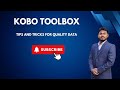 Kobo Toolbox Tips and Tricks! | kobo toolbox tutorial in bangla | itknowledgebd