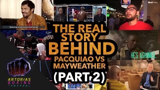 The Real Story Behind Pacquiao vs Mayweather (Documentary | Episode 02) - Artorias Boxing