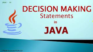 JAVA-10-DECISION MAKING STATEMENTS