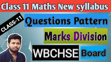 Class 11 maths New syllabus||Question Pattern||Marks Division||#WBCHSE