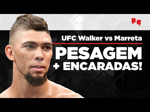 UFC VEGAS: MARRETA vs WALKER - PESAGEM & ENCARADAS