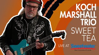 Koch-Marshall Trio (Greg Koch) "Sweet Tea" Live at Sweetwater