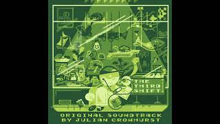 The Third Shift Original Soundtrack - Julian Crowhurst [Full Album]