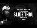 Rayven Justice Slide Thru Ft Waka Flocka Flame Audio mp3