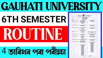 GAUHATI UNIVERSITY 6TH SEMESTER EXAM ROUTINE 2022