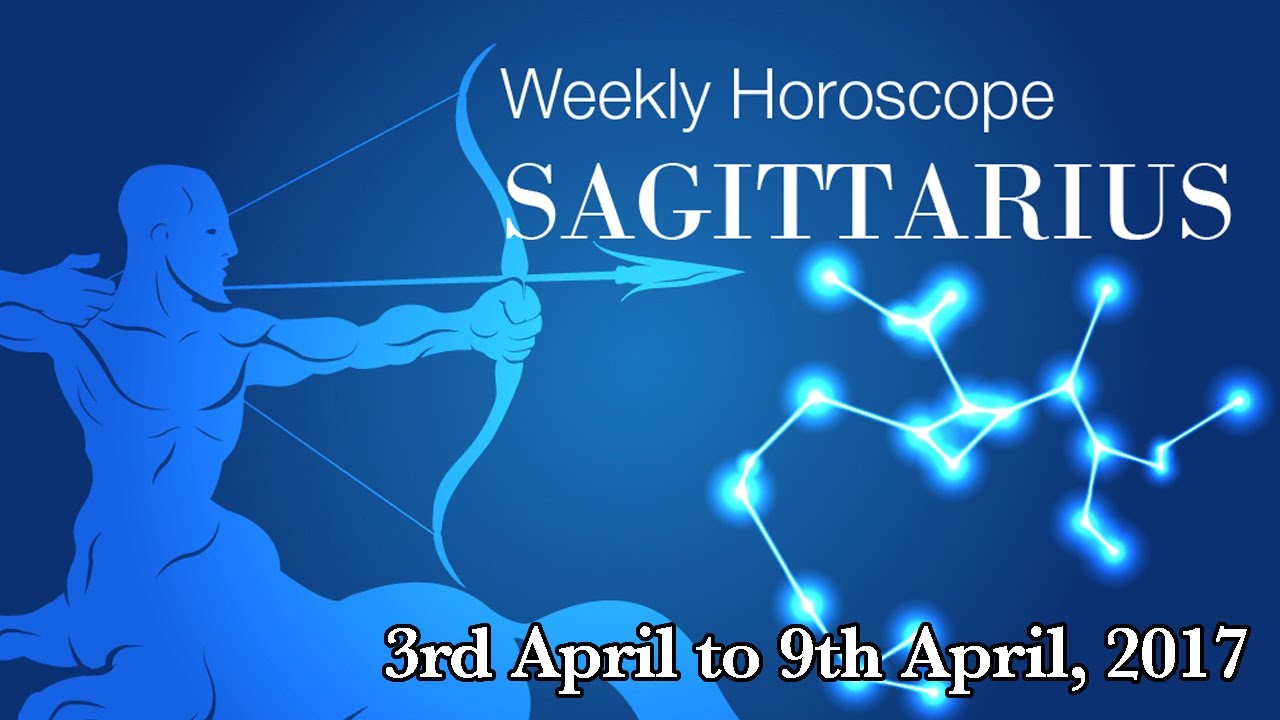 Sagittarius Horoscope Sagittarius Weekly Horoscope From 3rd April