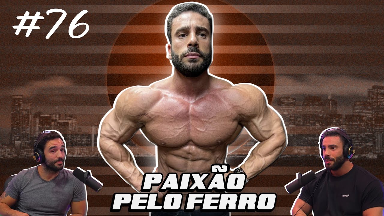 A Paixão pelo FERRO! (Xico Soares da Bodystreaming) - PODCAST #76
