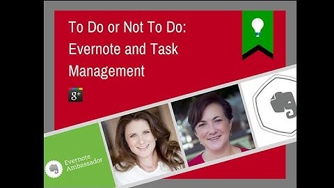 Get Untethered with Evernote - Strategies for Task Management