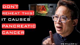 Doctor’s Warning: Never Reheat These 5 Foods (Cancer Risk )| Dr  William Li