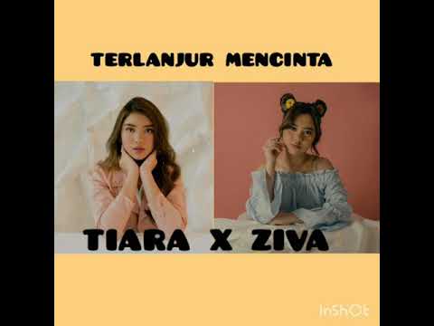 Tiara andini X Ziva Magnolya - Terlanjur Mencinta ( Mix Version )