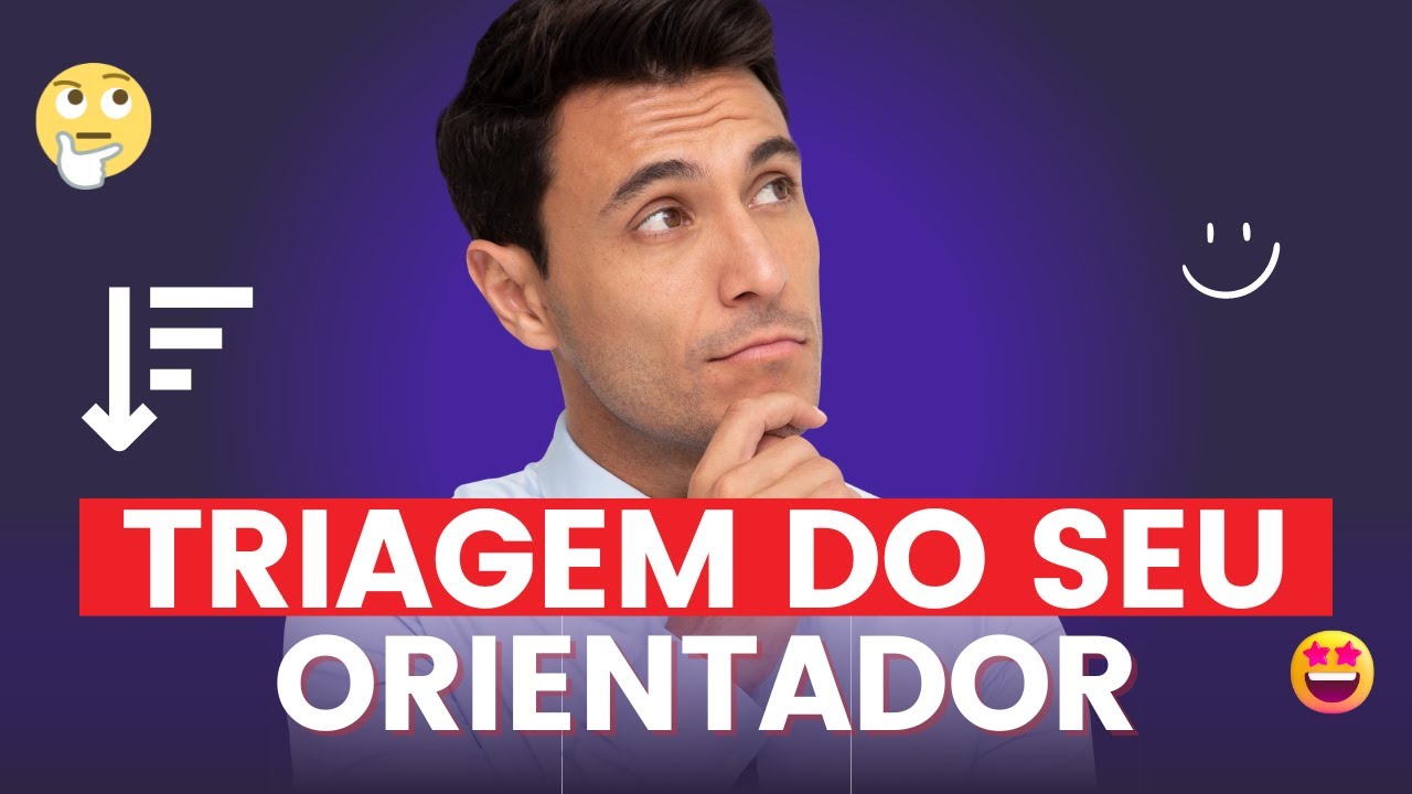 Desenvolvimento do Seu TCC: A triagem que o orientador faz