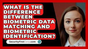 What Is The Difference Between Biometric Data Matching And Biometric Identification?