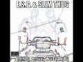 ESG Slim Thug Watch Out Feat HAWK mp3