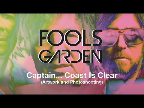 Fools Garden - Captain...Coast Is Clear (Artwork and Photoshooting)