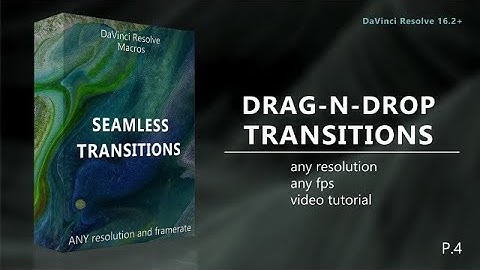 Drag-N-Drop Seamless Transitions Pack 4 DaVinci Resolve Macros