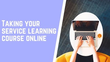Taking Your Service Learning Course Online