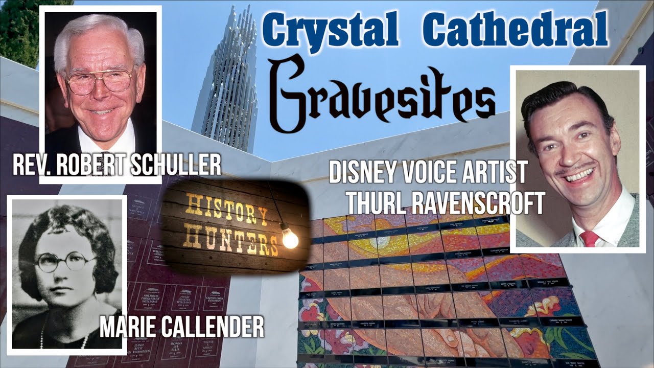 Celebrity Graves @ Crystal Cathedral /  Rev. Schuller & Disney’s Thurl Ravenscroft