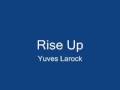 Rise Up - Yves Larock