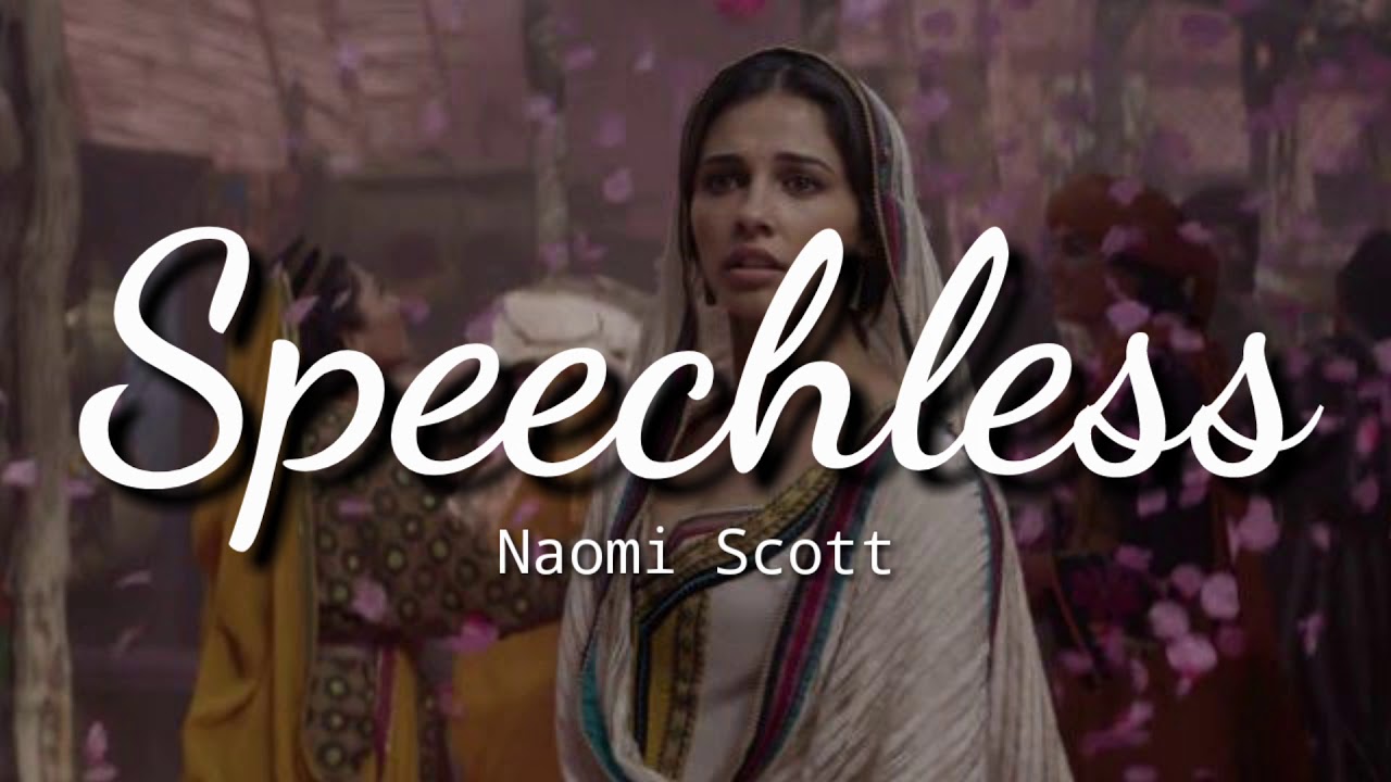 Naomi Scott Speechless Full From Aladdin Lyrics Terjemahan Indonesia