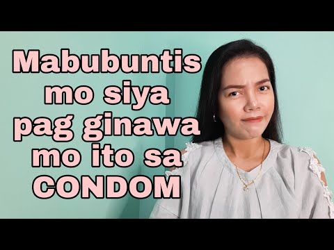 Mga bagay na HINDI MO DAPAT GAWIN sa paggamit ng COND0M