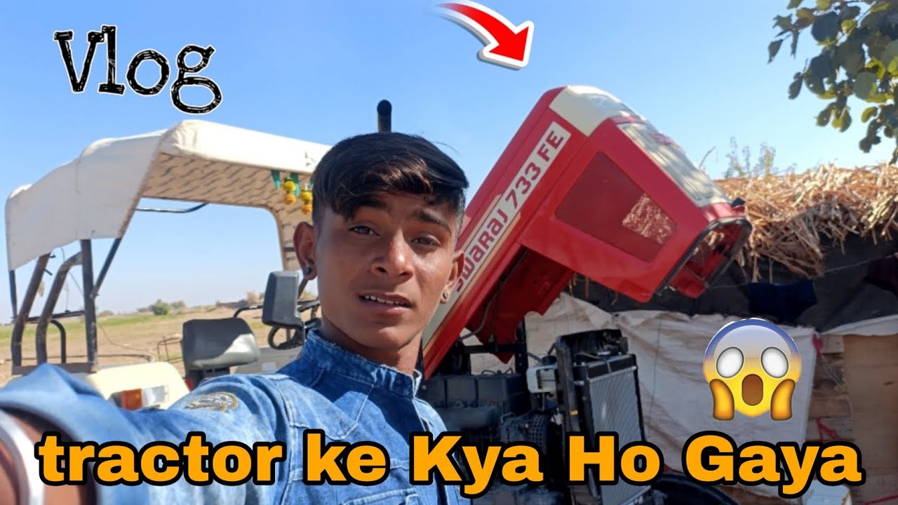 Tractor Ko Kya Ho Gaya 😓 kaise ho gaya abe 😱 VLOG 38 