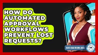 How Do Automated Approval Workflows Prevent Lost Requests? - Legal And HR SaaS Stack