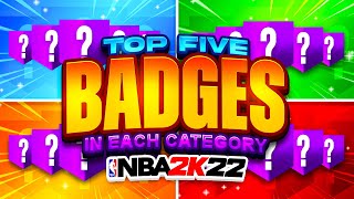 TOP 5 BADGES IN EACH CATEGORY YOU MUST USE THESE BADGES IN NBA 2K22 CURRENT GEN