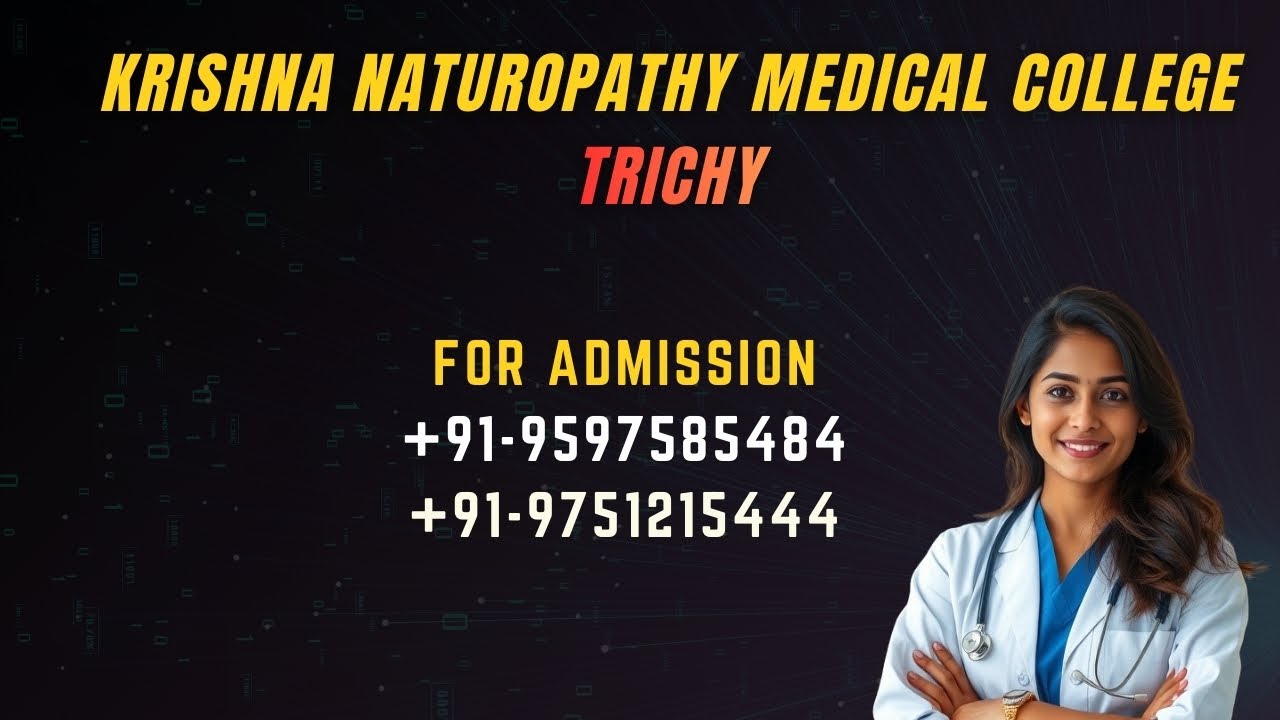 Krishna Naturopathy Yogic Sciences College Trichy Low Fee Best BNYS College