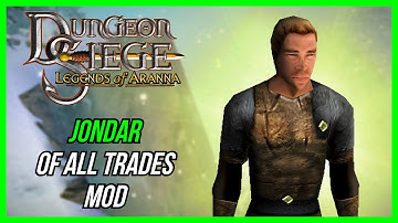 Dungeon Siege 1 Legends Of Aranna | Jondar Of All Trades Mod Showcase