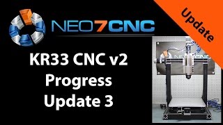 KR33v2 DIY CNC Machine Update - 3 - Neo7CNC.com KR33v2 DIY CNC Machine Update - 3 - Neo7CNC.com