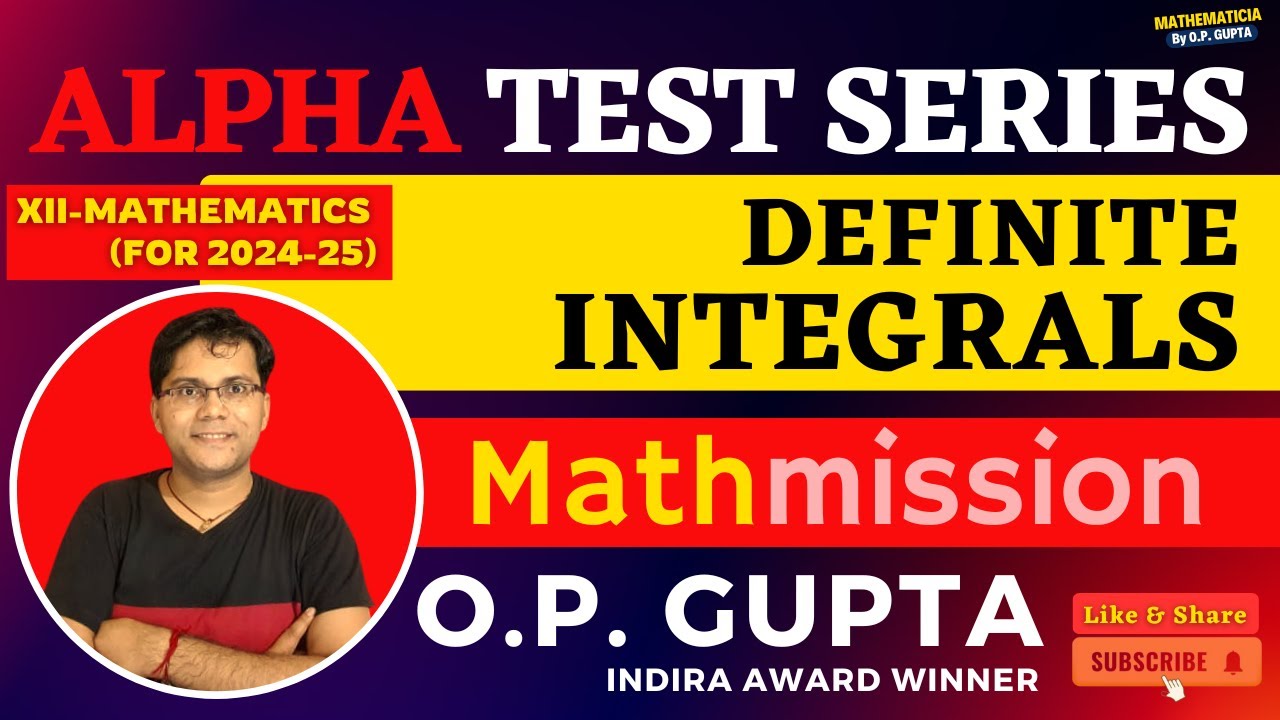 Chapter 7 DEFINITE INTEGRALS | Alpha Test Series by O.P. GUPTA | ATS-7 Solutions | CBSE 2025 EXAMS