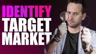 How To Identify Target Market [8 Step Framework]