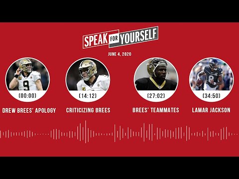 Drew Brees' comments + apology, Lamar Jackson (6.4.20) | SPEAK FOR YOURSELF Audio Podcast
