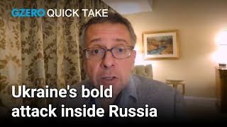 Ukraine’s drone strike shocks Russia and redefines modern warfare | Ian Bremmer's Quick Take