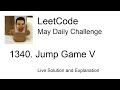 Daily Leetcode #2245: May 24, 2026 - 1340. Jump Game V