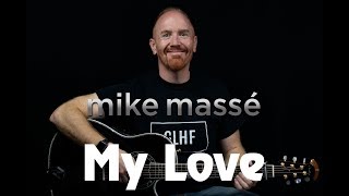 Video thumbnail of "My Love (acoustic Paul McCartney cover) - Mike Massé"