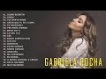 GABRIELA ROCHA | AS 20 MELHORES E MAIS TOCADAS 2020