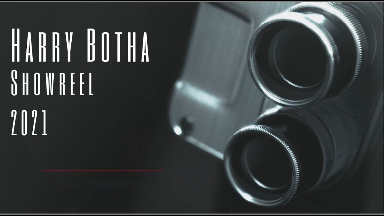 Harry Botha Showreel 2021