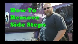 How To Remove Freightliner Cascadia Side Steps