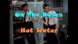 On The Buses - Hot Water S07E08 - Full Episode - Blakey, Jack, Olive. - 16 