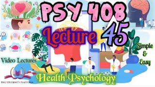 PSY408 || Lecture 45 || Health Psychology || Short lecture || VU Lectures