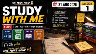 🔴 LIVE | STUDY WITH ME 📚 | SESSION 1 | 31 AUG 2026 | MATHS • ENGLISH • CURRENT AFFAIRS • SQL | LOFI