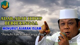 #IndahnyaIslam Adab Hidup Bertetangga KH. Zainudin MZ.