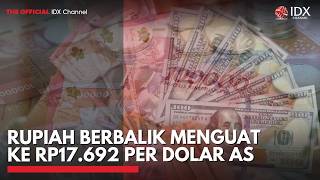 Rupiah Berbalik Menguat ke Rp17.692 per Dolar AS | 2ND SESSION CLOSING